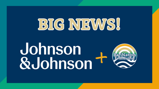Big Medicine Is Listening: Johnson & Johnson Becomes The BariNation Foundation's First Corporate Donor