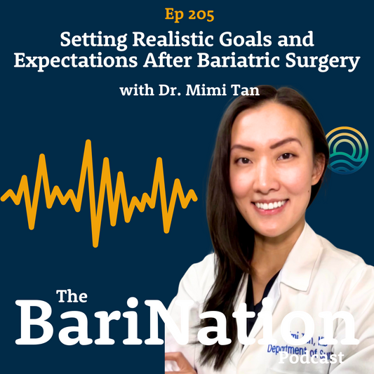 Episode 205: Setting Realistic Goals and Expectations After Weight Loss Surgery