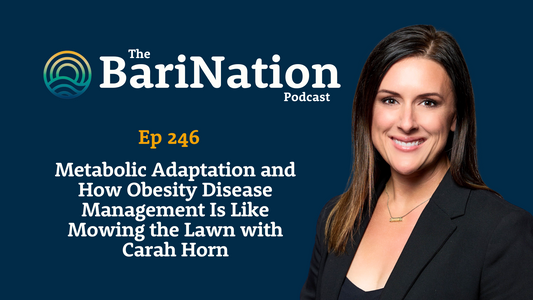  Ep 246 - Metabolic Adaptation and How Obesity Disease Management Is Like Mowing the Lawn with Carah Horn