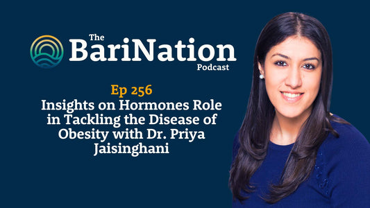 Ep 256 - Insights on Hormones Role in Tackling the Disease of Obesity with Dr. Priya Jaisinghani