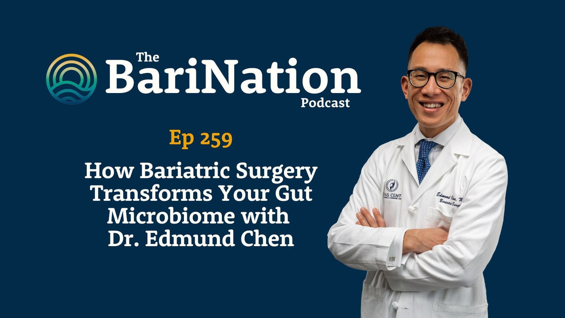 Ep 259 - How Bariatric Surgery Transforms Your Gut Microbiome with Dr. Edmund Chen