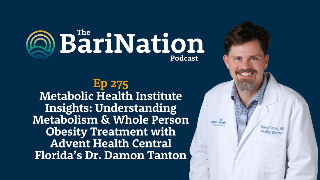 Ep 275 - Metabolic Health Institute Insights: Understanding Metabolism & Whole Person Obesity Treatment with Advent Health Central Florida’s Dr. Damon Tanton