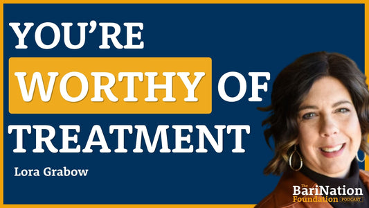 You're Worthy of Treatment: Overcoming Shame, Finding Hope, and Healing Your Relationship with Your Body With Lora Grabow