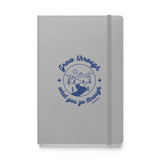 Grow Through What You Go Through - Hardcover Notebook
